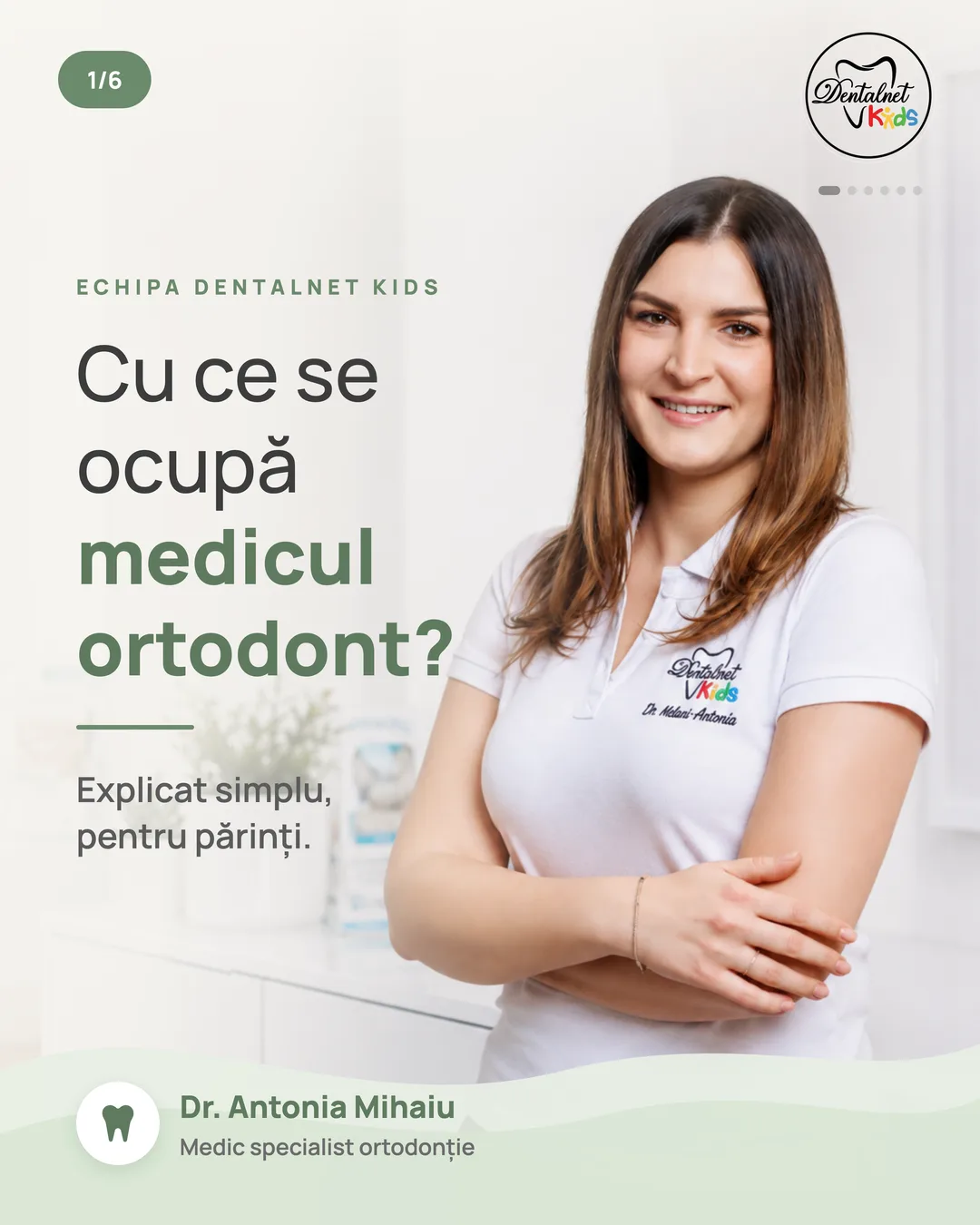 Carusel DentalNet Kids — echipa clinicii, medicul ortodont explicat pentru părinți